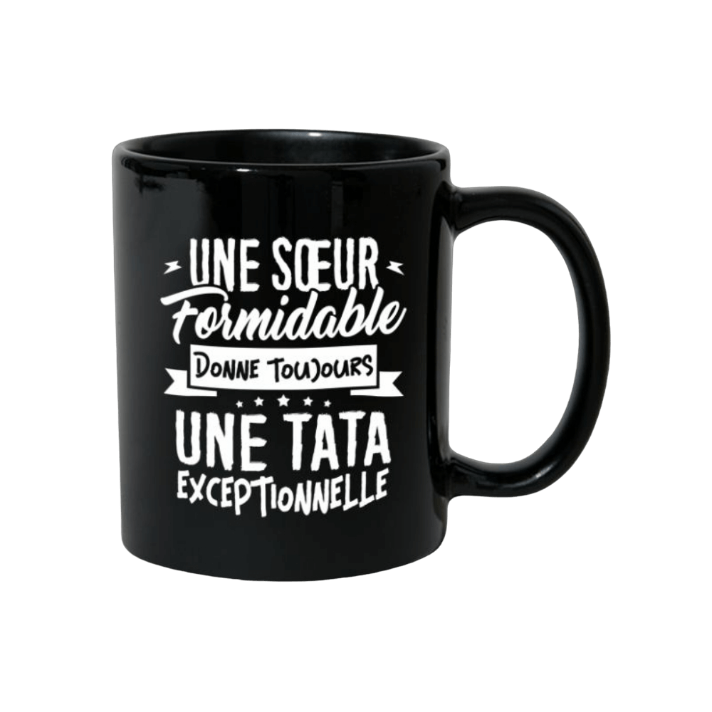 une-soeur-formidable-donne-tata-exceptionnelle-mug une soeur formidable donne tata exceptionnelle mug | The Luxury Box